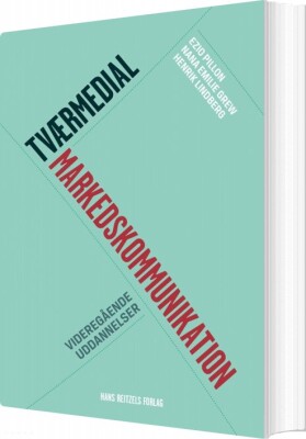 Tværmedial Markedskommunikation - Henrik Lindberg - Bog