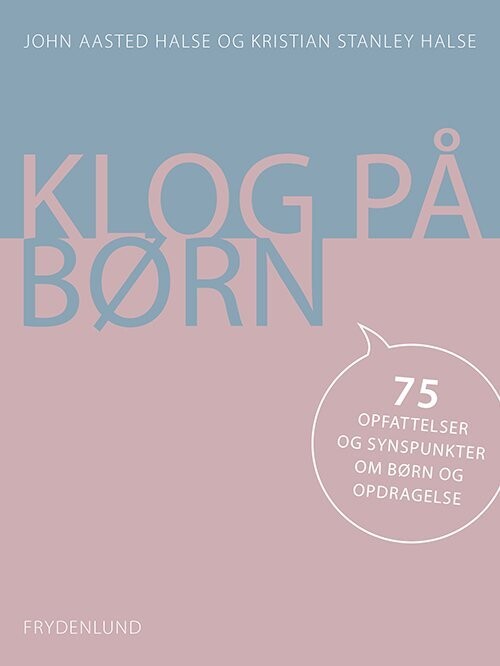 Klog På Børn - John Aasted Halse - Bog