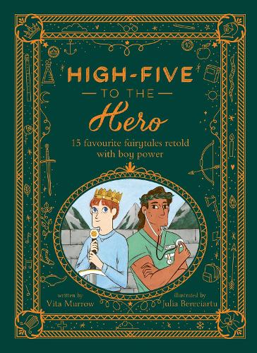 High-Five to the Hero: 15 favourite fairytales retold with boy power (Hardback)