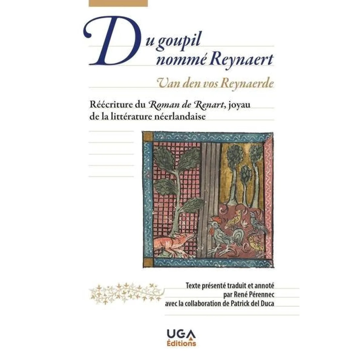 Du Goupil nommé Reynaert : réécriture du Roman de Renart, joyau de la littérature néerlandaise. Van den vos Reynaerde · Occasion