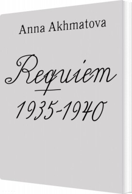 Requiem 1935-1940 - Anna Akhmatova - Bog