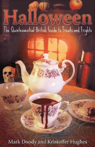 Halloween: The Quintessential British Guide to Treats and Frights (Paperback)