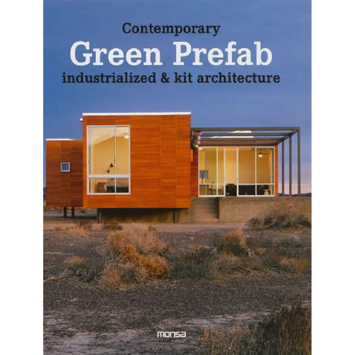 Contemporary green prefab : industrialized & kit architecture · Occasion