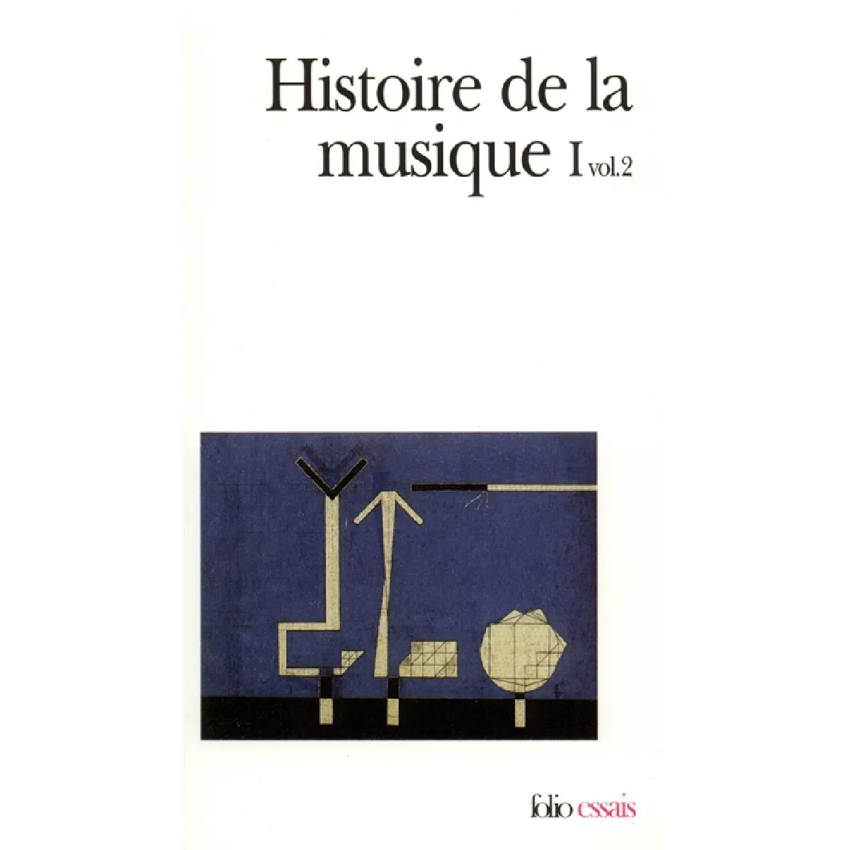 Histoire de la musique. Vol. 1-2. Des origines à Jean-Sébastien Bach · Occasion