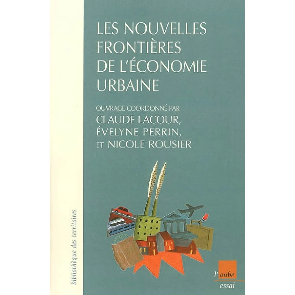 Les nouvelles frontières de l'économie urbaine · Occasion