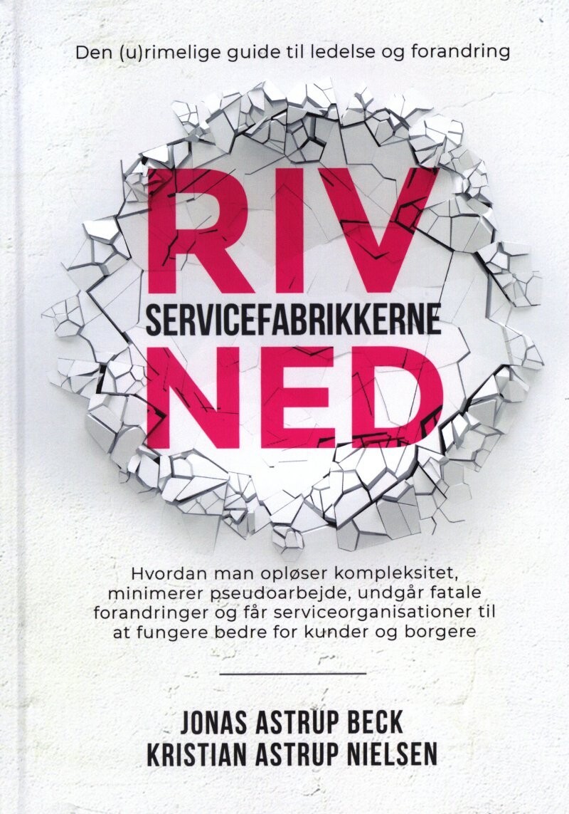 Riv Servicefabrikkerne Ned - Jonas Astrup Beck - Bog