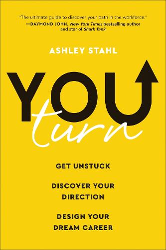 You Turn: Get Unstuck, Discover Your Direction, and Design Your Dream Career (Paperback)