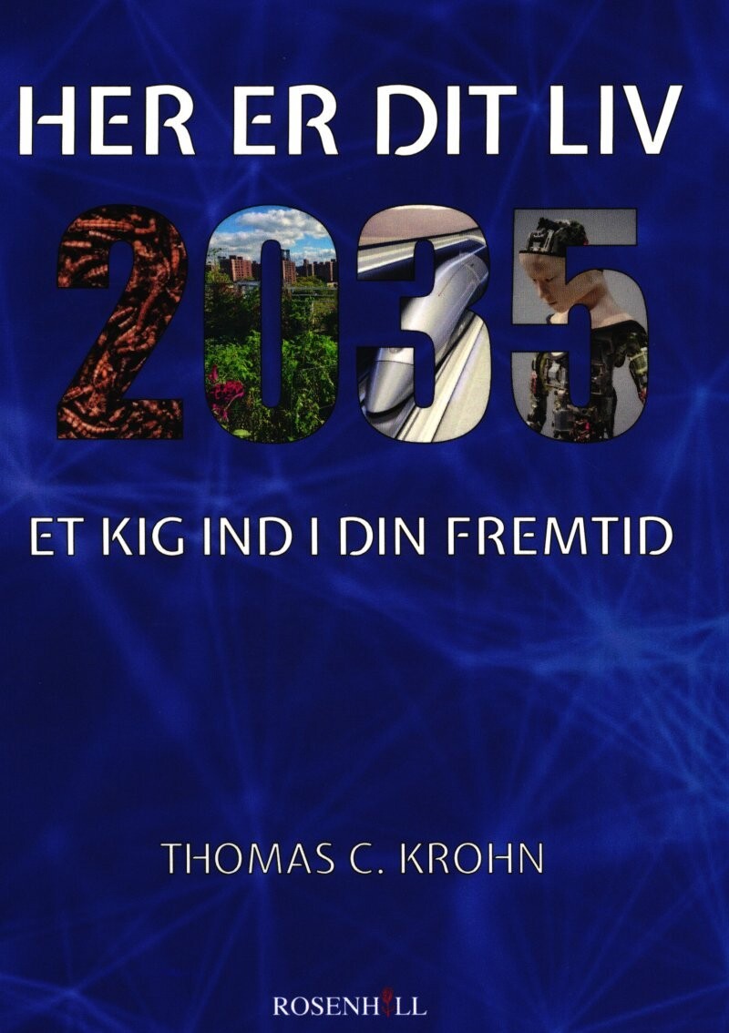 Her Er Dit Liv - 2035 - Thomas C. Krohn - Bog