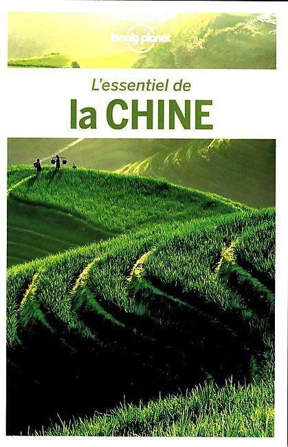 LONELY PLANET - ESSENTIEL DE LA CHINE