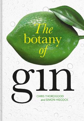 Botany of Gin, The (Hardback)