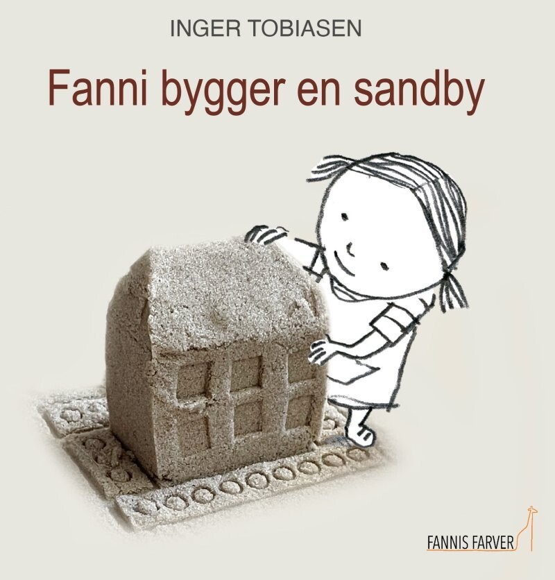Fanni Bygger En Sandby - Inger Tobiasen - Bog