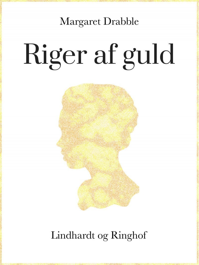 Riger Af Guld - Margaret Drabble - Bog