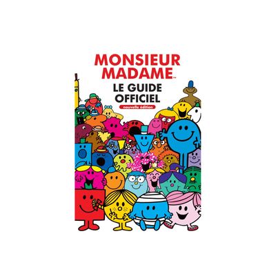Monsieur Madame - Le Guide Officiel - par Hargreaves Roger, Hargreaves Adam - livre