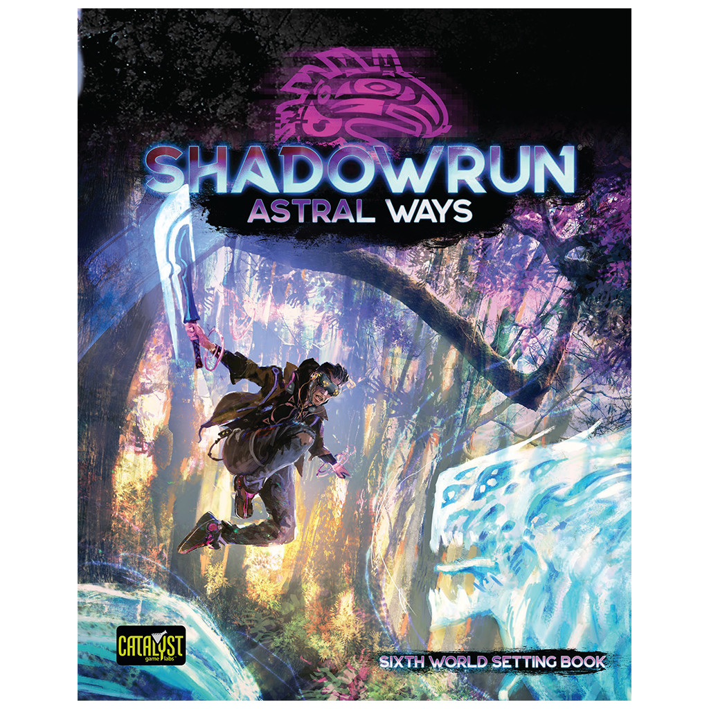 Shadowrun 6th Edition - Astral Ways