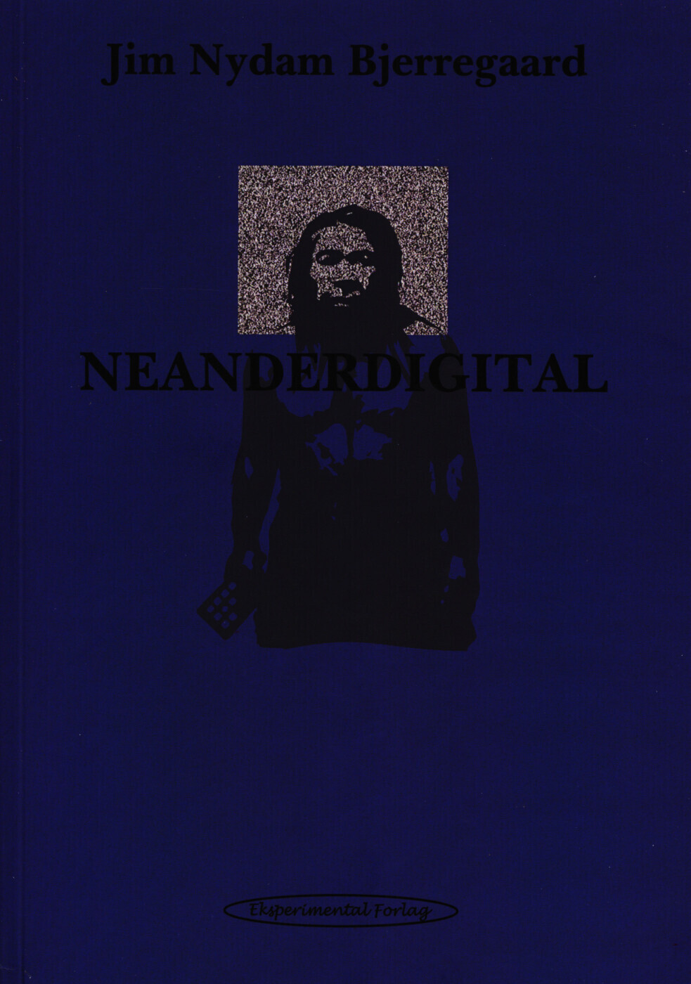 Neanderdigital - Jim Nydam Bjerregaard - Bog