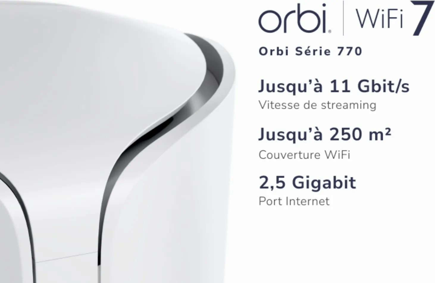 Netgear Orbi RBE770-100EUS Répéteurs WiFi