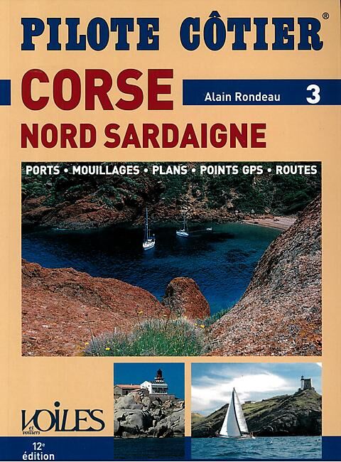 VOILES ET VOILIERS - 3 CORSE NORD SARDAIGNE PILOTE COTIER