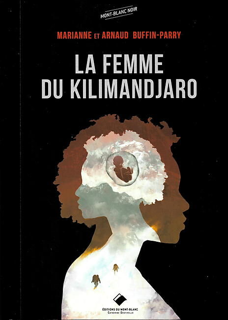 EDITIONS DU MONT BLANC - LA FEMME DU KILIMANDJARO