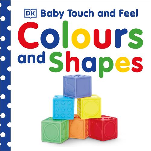 Baby Touch and Feel Colours and Shapes - Baby Touch and Feel (Board book)