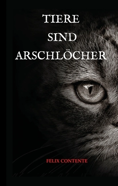 Tiere sind Arschlöcher