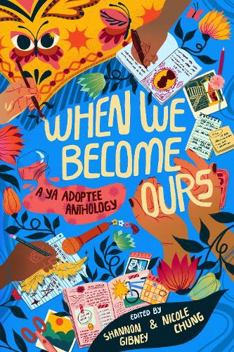 When We Become Ours: A YA Adoptee Anthology (Hardback)