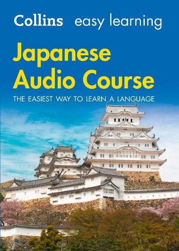 Easy Learning Japanese Audio Course: Language Learning the Easy Way with Collins - Collins Easy Learning Audio Course (CD-Audio)