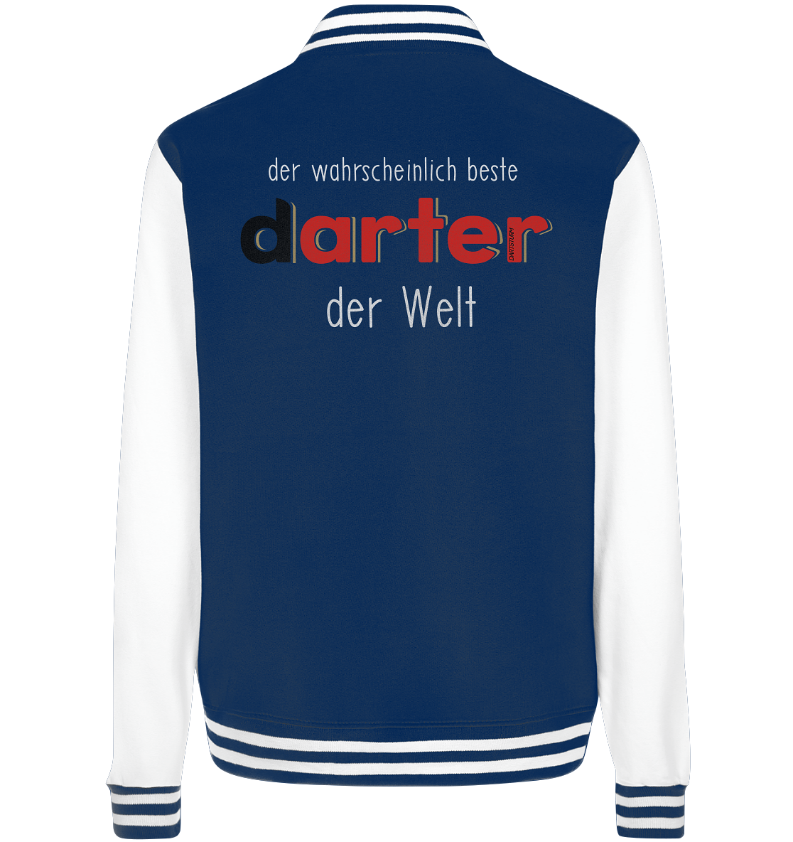 DartSturm - Der wahrscheinlich beste darter der Welt Weiß - College Jacket