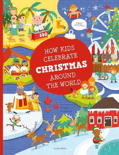How Kids Celebrate Christmas Around the World - Kids around the World (Hardback)