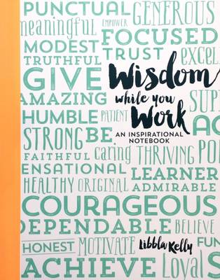 Wisdom While You Work: An Inspirational Notebook (Paperback)