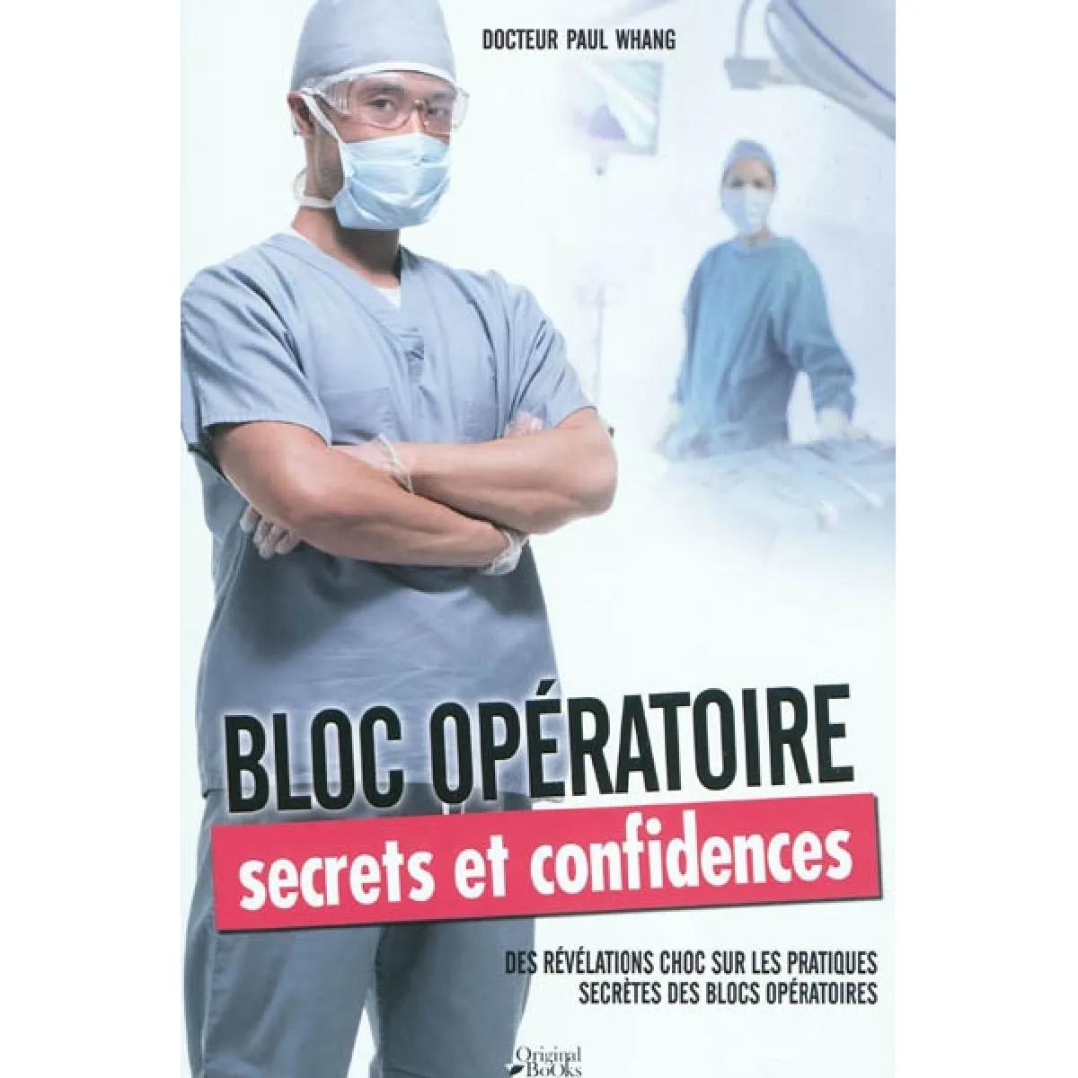 Bloc opératoire, secrets et confidences · Occasion