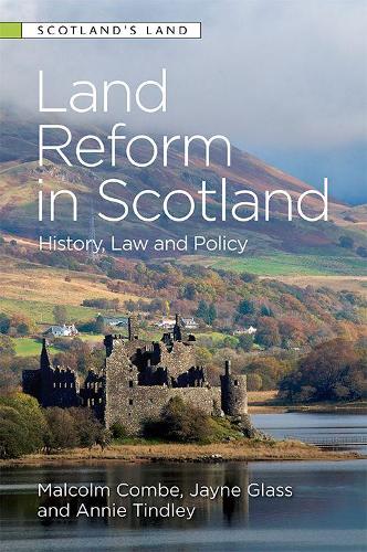 Land Reform in Scotland: History, Law and Policy - Scotland's Land (Paperback)