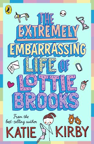 The Extremely Embarrassing Life of Lottie Brooks - Lottie Brooks (Paperback)