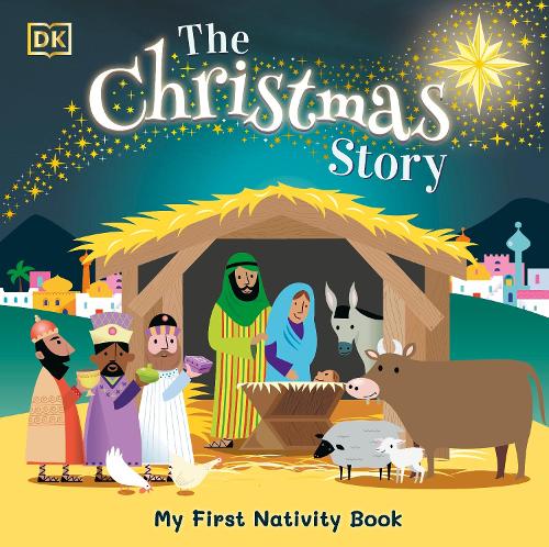 The Christmas Story: Experience the magic of the first Christmas (Board book)