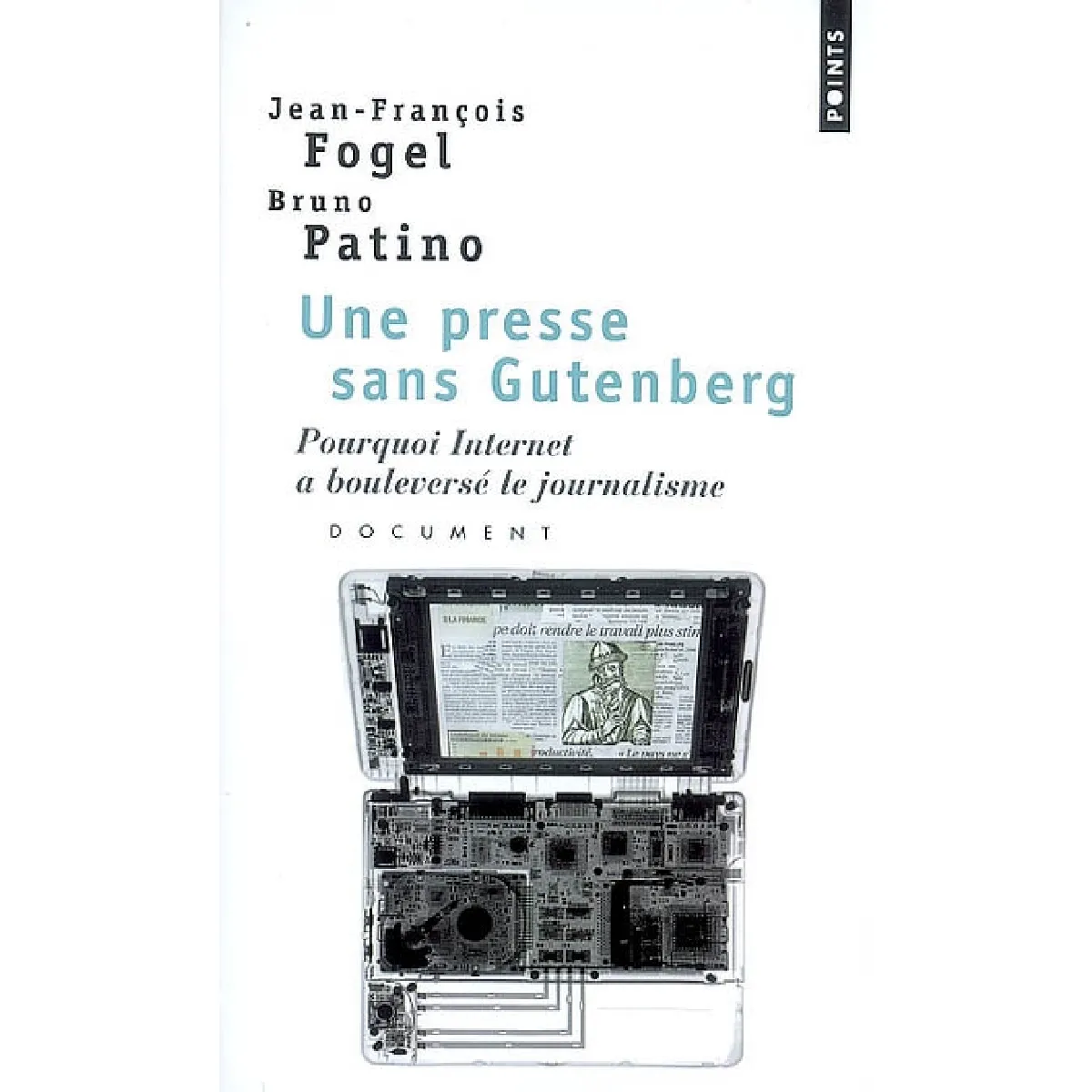 Une presse sans Gutenberg : pourquoi Internet a bouleversé le journalisme : document · Occasion