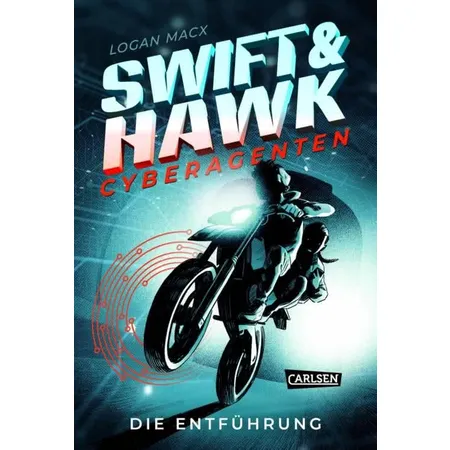 Carlsen Swift & Hawk, Cyberagenten 1: Die Entführung