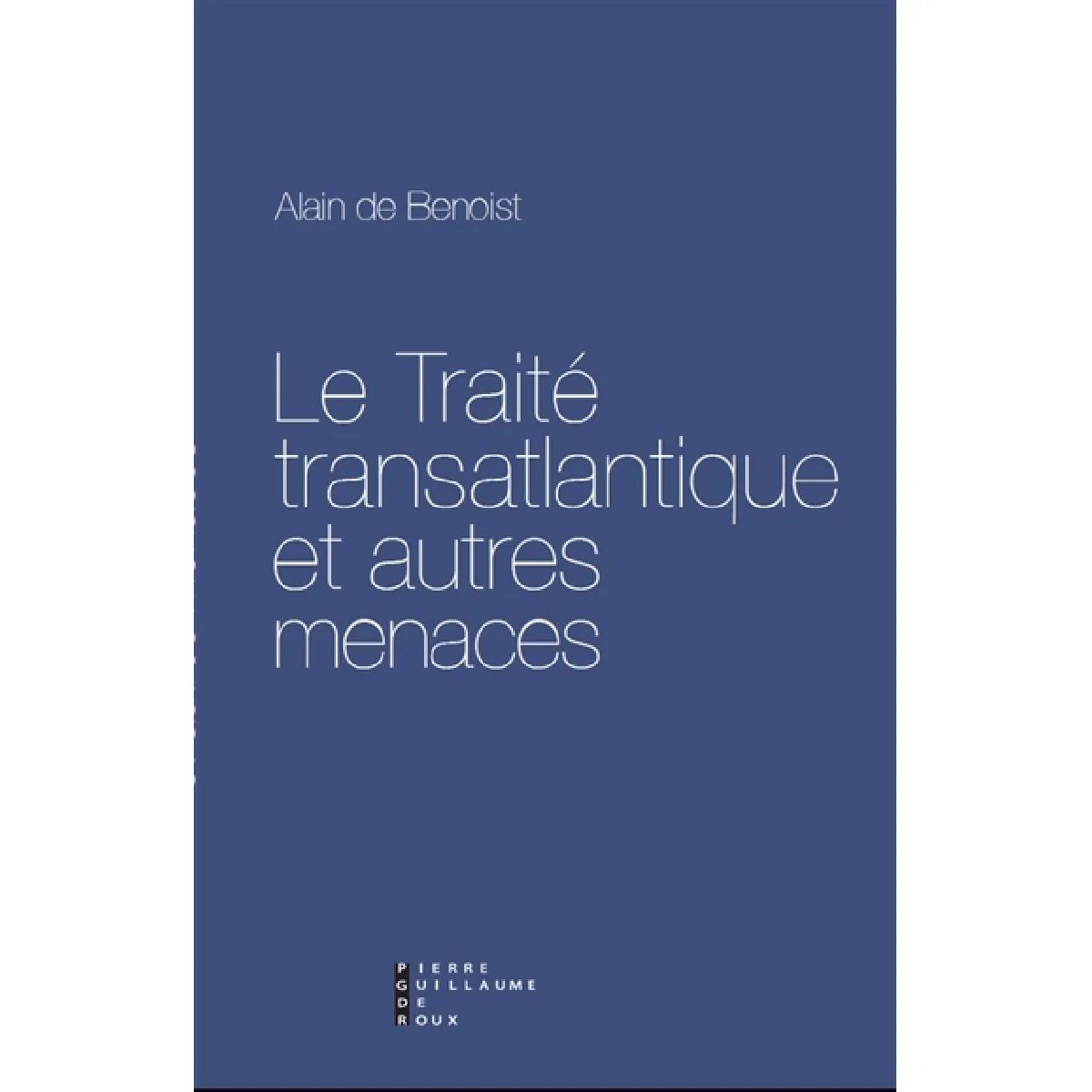Le traité transatlantique et autres menaces : essai · Occasion
