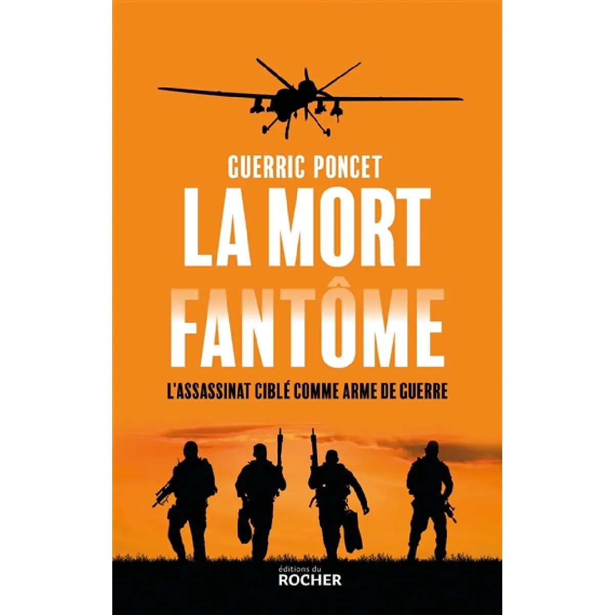 La mort fantôme : l'assassinat ciblé comme arme de guerre · Occasion