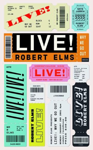 Live!: Why We Go Out (Hardback)