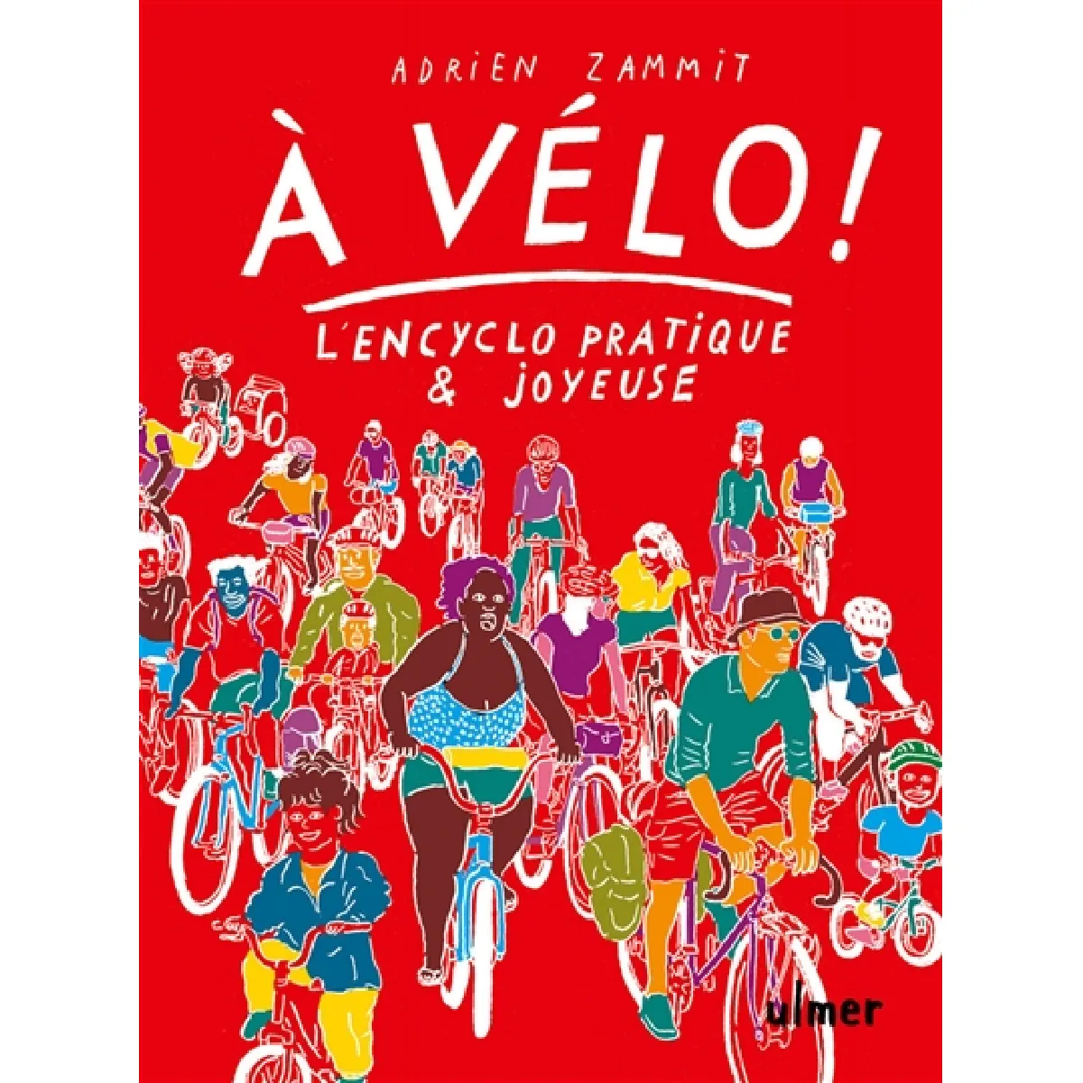 A vélo ! : l'encyclo pratique & joyeuse · Occasion