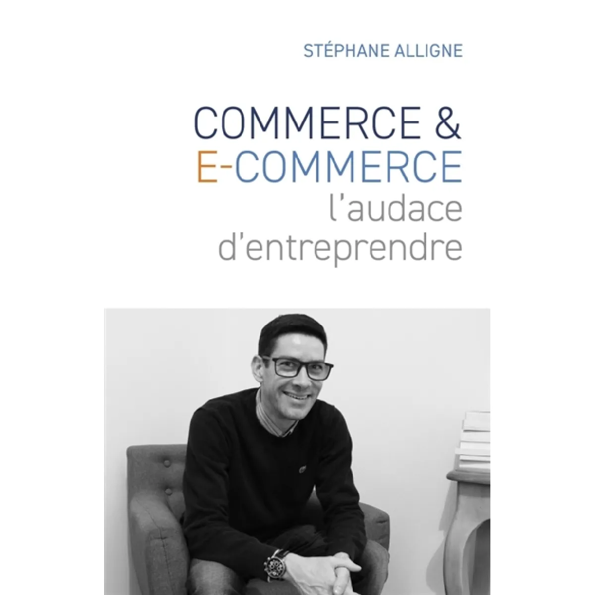 Commerce & E-commerce : l'audace d'entreprendre · Occasion
