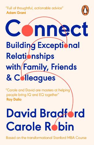 Connect: Building Exceptional Relationships with Family, Friends and Colleagues (Paperback)