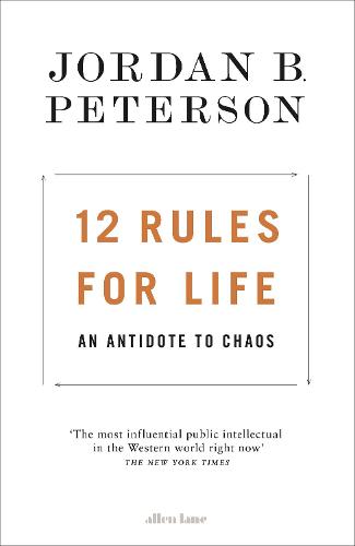 12 Rules for Life: An Antidote to Chaos (Hardback)