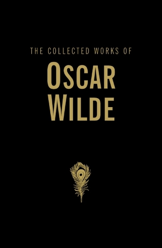 The Collected Works of Oscar Wilde - Wordsworth Library Collection (Hardback)