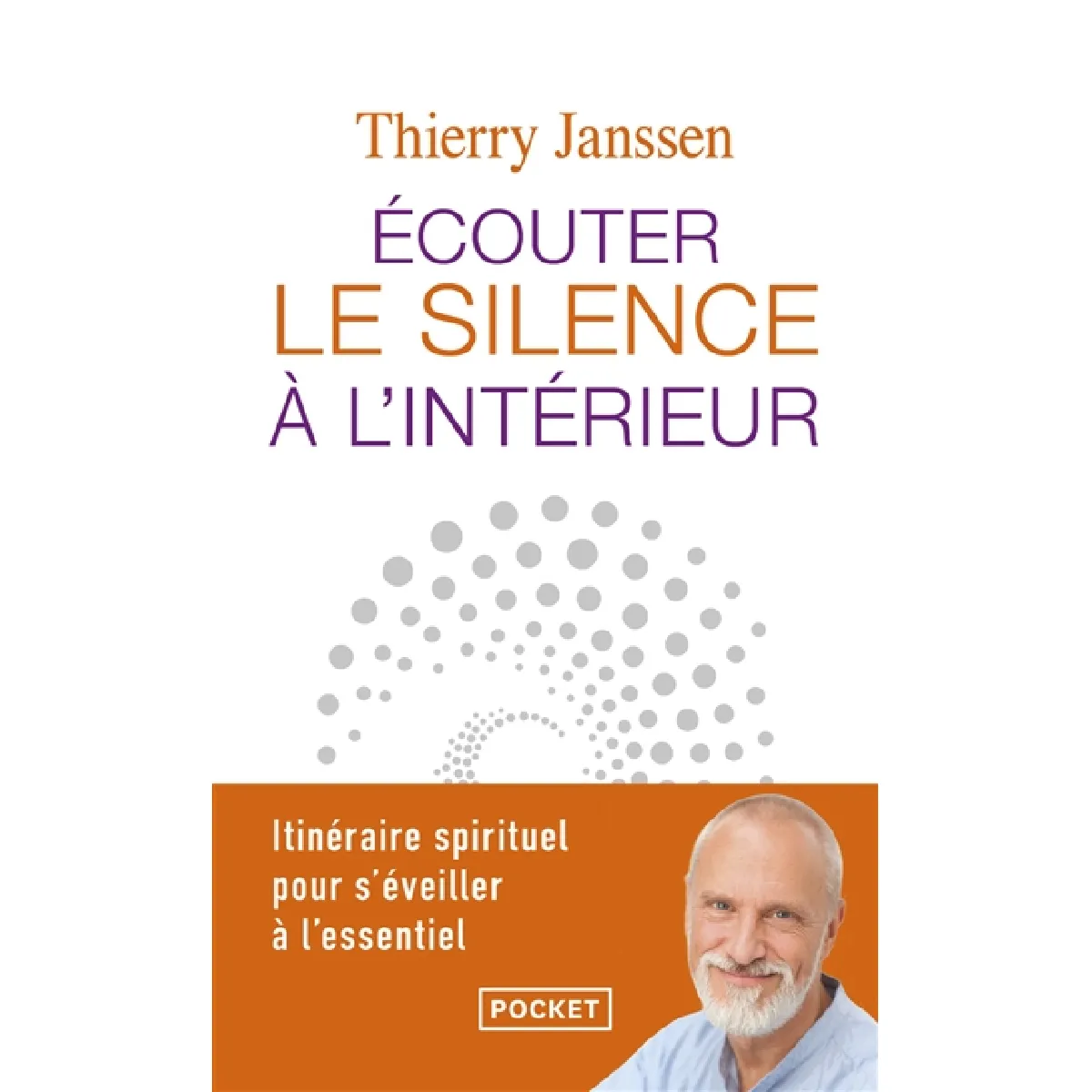 Ecouter le silence à l'intérieur : itinéraire spirituel pour s'éveiller à l'essentiel · Occasion