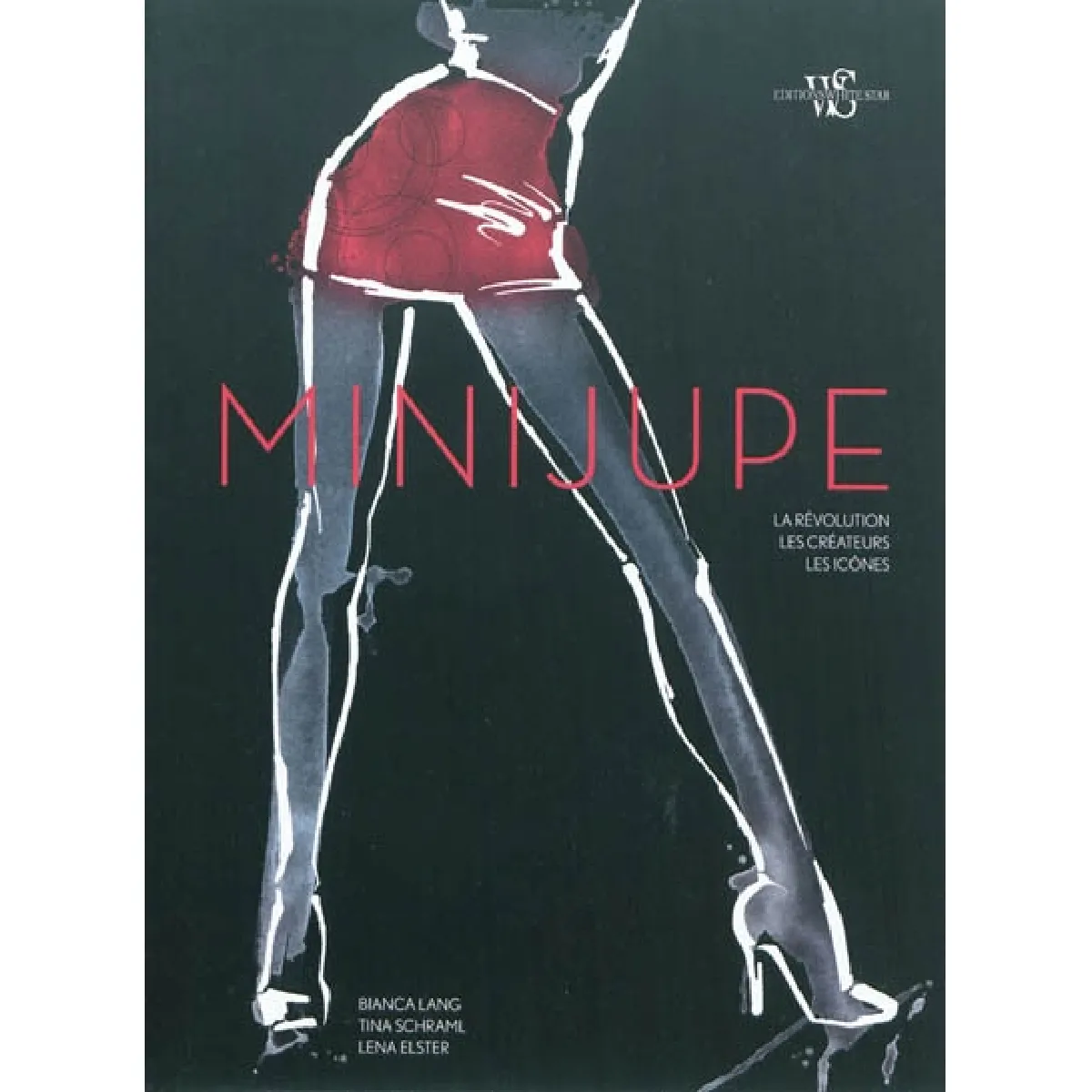 Minijupe : la révolution, les créateurs, les icônes · Occasion