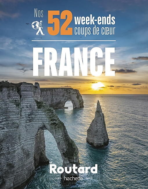 HACHETTE - NOS 52 WEEK ENDS COUPS DE COEUR FRANCE