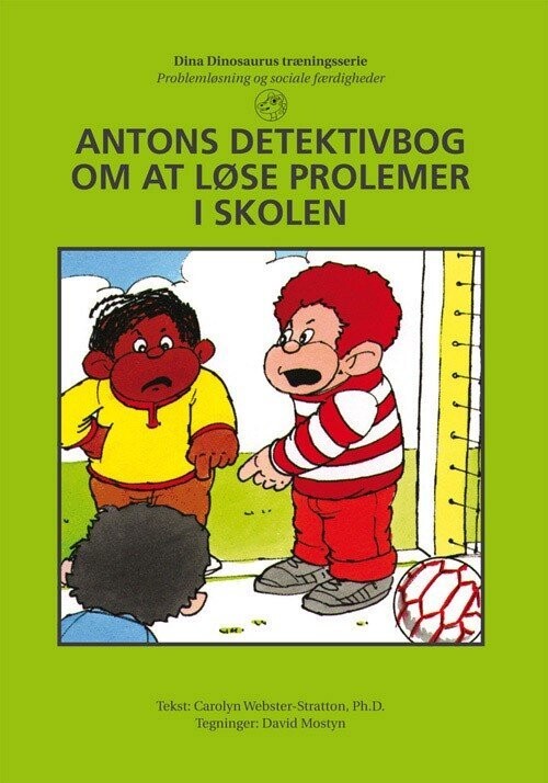 Antons Detektivbog Om At Løse Problemer I Skolen - Carolyn Webster-Stratton - Bog