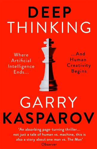 Deep Thinking: Where Machine Intelligence Ends and Human Creativity Begins (Paperback)
