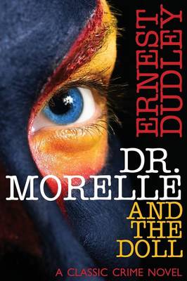 Dr. Morelle and the Doll: A Classic Crime Novel (Paperback)