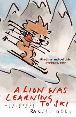 A Lion Was Learning to Ski, and Other Limericks (Hardback)
